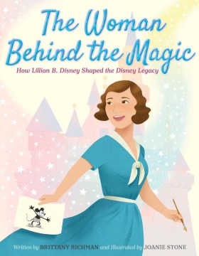 The Woman Behind the Magic: How Lillian B. Disney Shaped the Disney Legacy